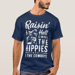 Raisin Hell mit den Hippies Cowboys Music T-Shirt