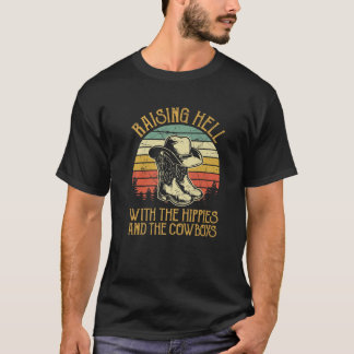 Raisin' Hell mit den Hippies und Cowboys, die Fu T-Shirt