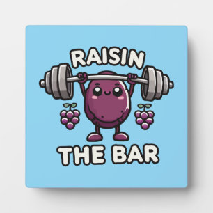 Raisin The Bar - Funny Niedlich Gym Motivierend Fotoplatte