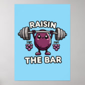 Raisin The Bar - Funny Niedlich Gym Motivierend Poster (Vorne)