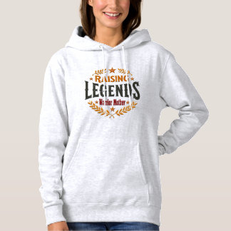 Raising Legends – Warrior Mother Design Hoodie