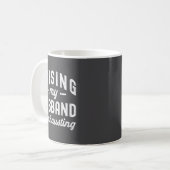 Raising My Husband Is Exhausting Funny Wife Valent Kaffeetasse (Vorderseite Links)