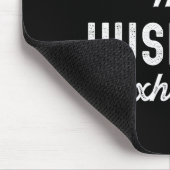 Raising My Husband Is Exhausting Funny Wife Valent Mousepad (Ecke)