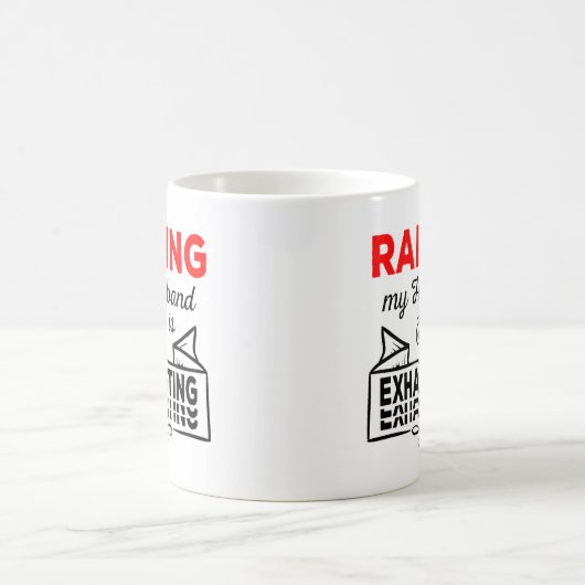 Raising my Husband is exhausting lustiges zitat Kaffeetasse (Mittel)