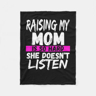 Raising My Mom Is So Hard She Doesnt Listen For Fleecedecke