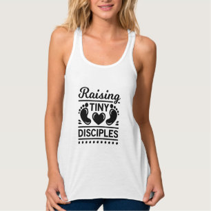 Raising tiny disciples tank top