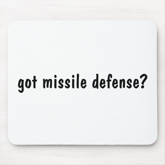 Raketenabwehr got? mousepad (Vorne)
