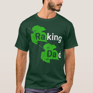 Raking Dad Funny Parody Fall Autumn Leaf Leaves Ra T-Shirt
