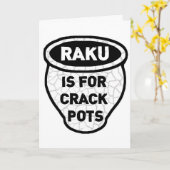 Raku ist für Crack Pots Potters Karte (Gelbe Blume)