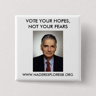 RALPH NADER 08 BUTTON