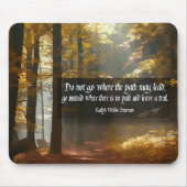 Ralph Waldo Emerson Inspiration Zitat "Trail" Mousepad (Vorne)