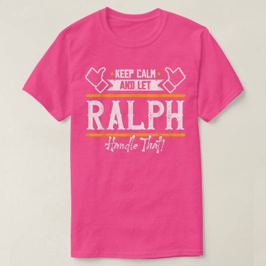 RalphKeep Calm and let Ralph handle that T-Shirt (Design vorne)