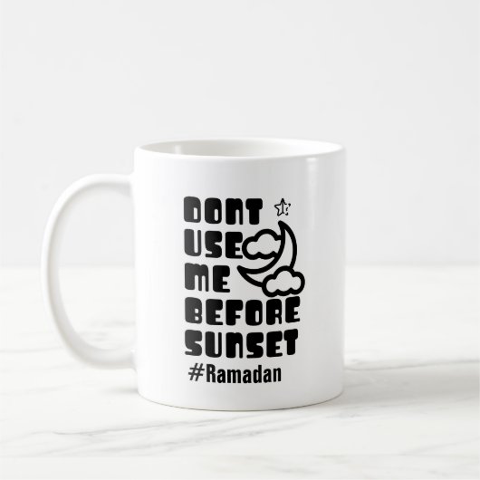 Ramadan - Benutze mich nicht vor Sonnenuntergang Kaffeetasse (Links)
