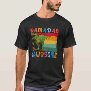 Ramadan Dinosaur Ramadan Ist Rawrsome Ramadan Muba T-Shirt
