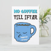 Ramadan fastet keinen Kaffee bis Iftar Funny Meme Feiertagskarte (Stehend Vorderseite)