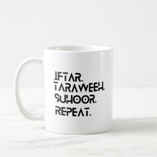 Ramadan Iftaar Taraweeh Suhoor Repeat Coffee Tasse