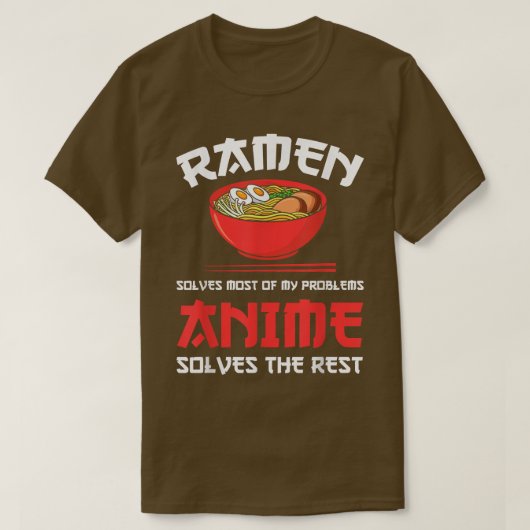 Ramen & Anime solve problems Ramen & Anime  T-Shirt (Design vorne)