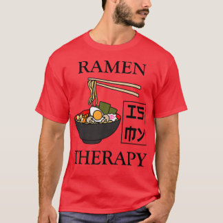 Ramen as Therapy Ironic Sprichwort Japanisch Nudel T-Shirt