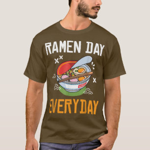 Ramen Day Jeden Tag Funny Ramen Lover1248 T-Shirt