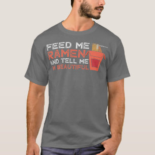 Ramen Fütternd schöner Funny Feinschmecker Noodle T-Shirt