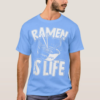 Ramen is Life Anime Japanisch Nudelsuppe  T-Shirt