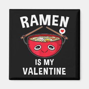 Ramen ist mein Valentinstag Lustiges Valentinstag- Magnet