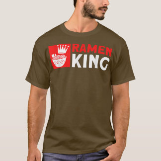 Ramen King Asian Food Japanischer Soup Cup Noodle  T-Shirt