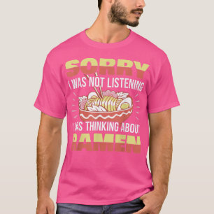 Ramen Lover - Über Ramen Noodles nachdenken T-Shirt