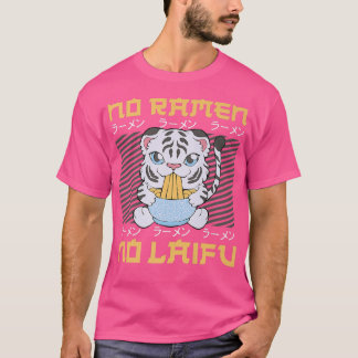 Ramen Noodle Bowl Liebe Japanisch Kawaii Tiger No  T-Shirt