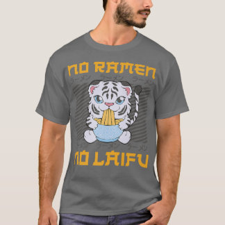 Ramen Noodle Bowl Liebe Japanisch Kawaii Tiger No  T-Shirt