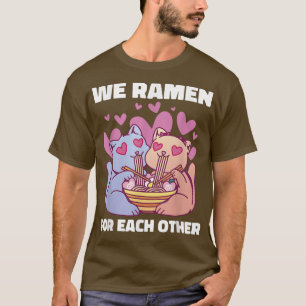 Ramen Noodle Cat Kawaii Wir Ramen für Liebe T-Shirt