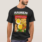 Ramen Udon Noodle Soup Chicken Flavor Novelty Grap T-Shirt (Vorderseite)