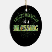 Ranch Dressing ist Segen Coole vegetarische Vegan Keramik Ornament (Rechts)