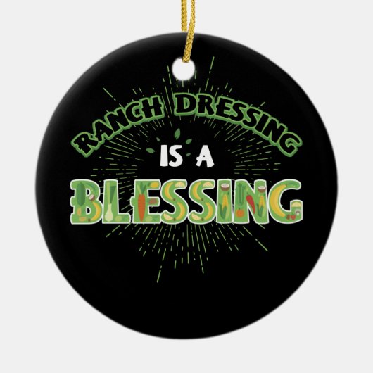 Ranch Dressing ist Segen Coole vegetarische Vegan Keramik Ornament (Vorne)