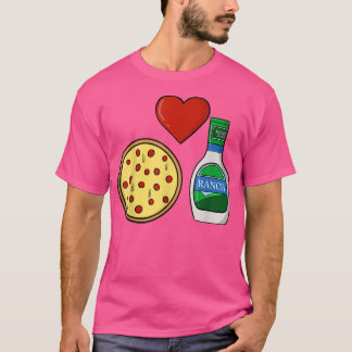 Ranch Dressing Pizza Lover Witziger Feinschmecker  T-Shirt