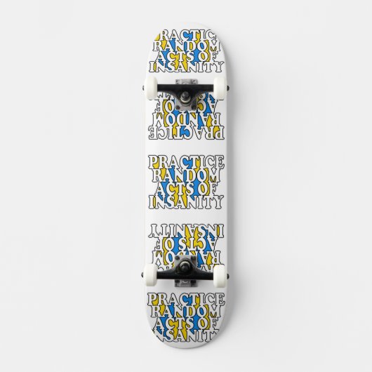 Random Acts of Insanity Custom Skateboards (Vorderseite)