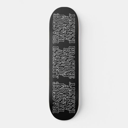 Random Acts of Insanity Custom Skateboards (Vorderseite)