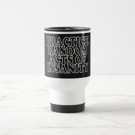 Random Acts of Insanity Tasse (Mittel)