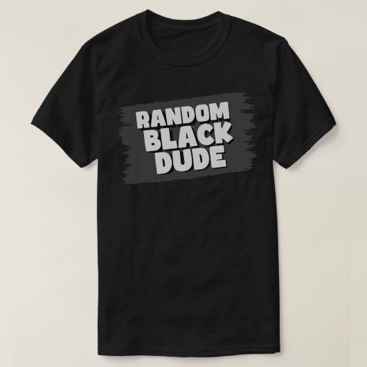 RandomBlackDude T-Shirt (Design vorne)