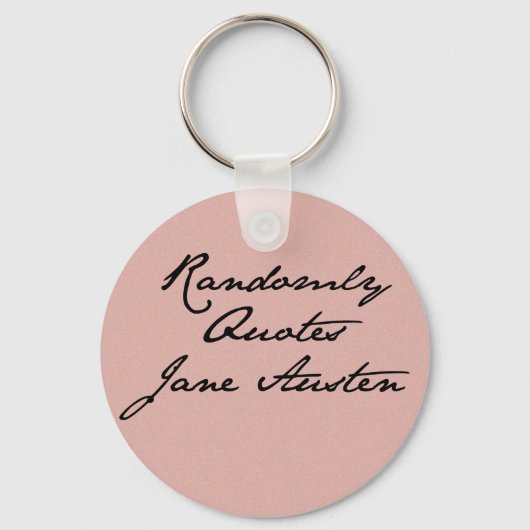 Randomly Quotes Jane Austen Key Chain Schlüsselanhänger (Vorderseite)