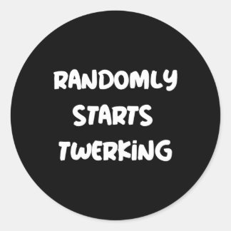 Randomly Starts Twerking Tancing Twerk Runder Aufkleber