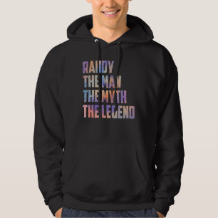 Randy The Man The Myth The Legend Vaters Day Son Hoodie