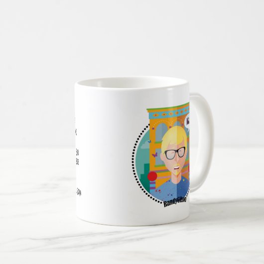 Randyland Zitat-Tasse Kaffeetasse (VorderseiteRechts)