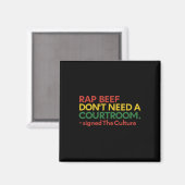 Rap Beef braucht nicht einen Gerichtssaal untersch Magnet (Vorderseite/Rückseite)