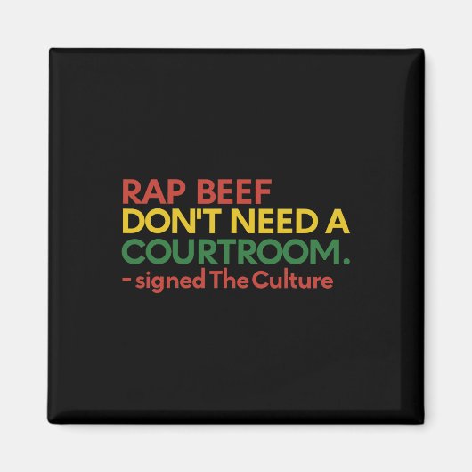 Rap Beef braucht nicht einen Gerichtssaal untersch Magnet (Vorne)