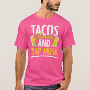 Rap Edm Hiphop Rapper Tacos Tequila und Trap-Musik T-Shirt
