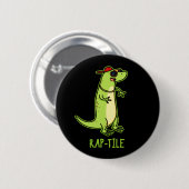 Rap-Fliese Funny Reptile Lizard Pun Dark BG Button (Vorne & Hinten)