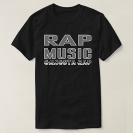 Rap Music Gangsta Rap T-Shirt