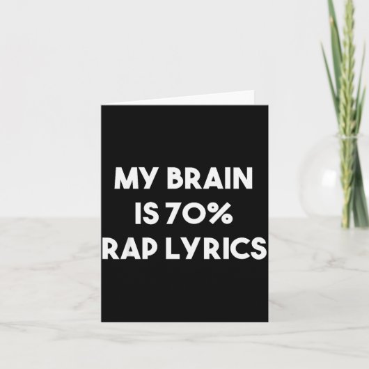 Rap Music Gift Funny Rapper Joke Brain Is 70% Rap Karte (Vorderseite)