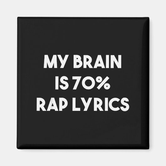 Rap Music Gift Funny Rapper Joke Brain Is 70% Rap Magnet (Vorne)